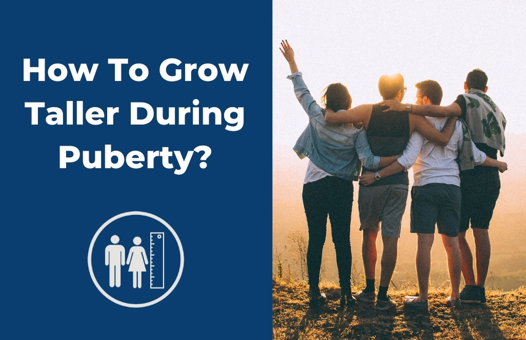 How To Grow Taller During Puberty?