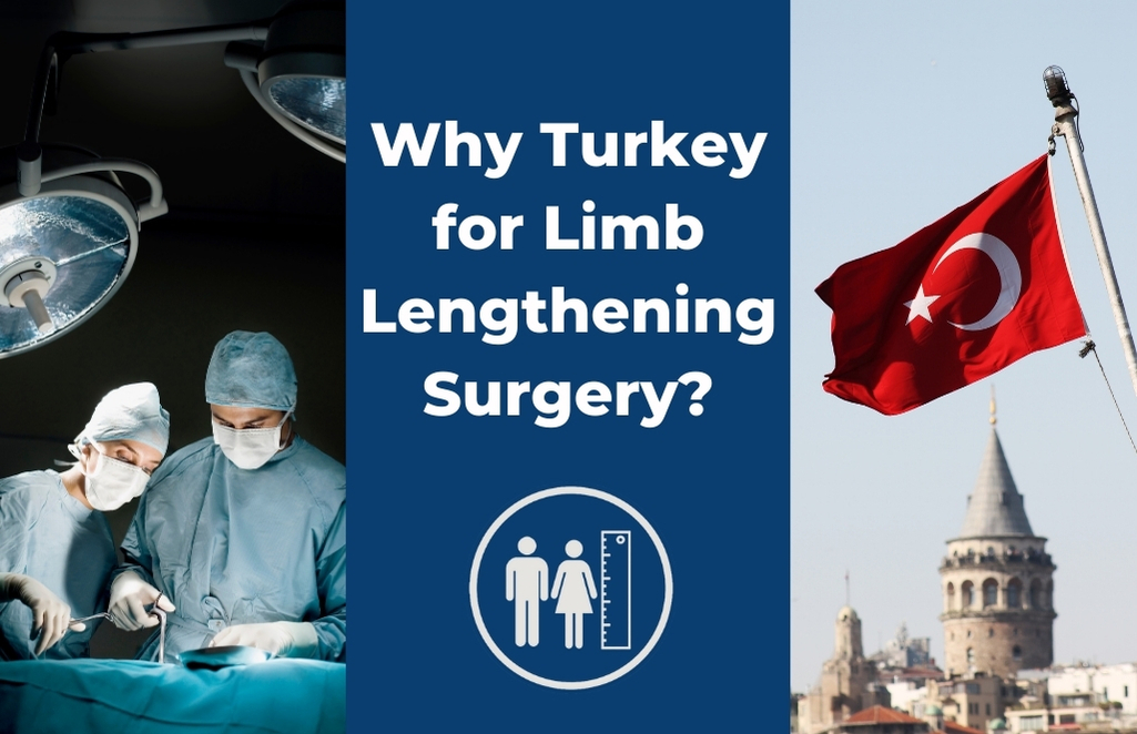 Why Turkey for Limb Lengthening Surgery?