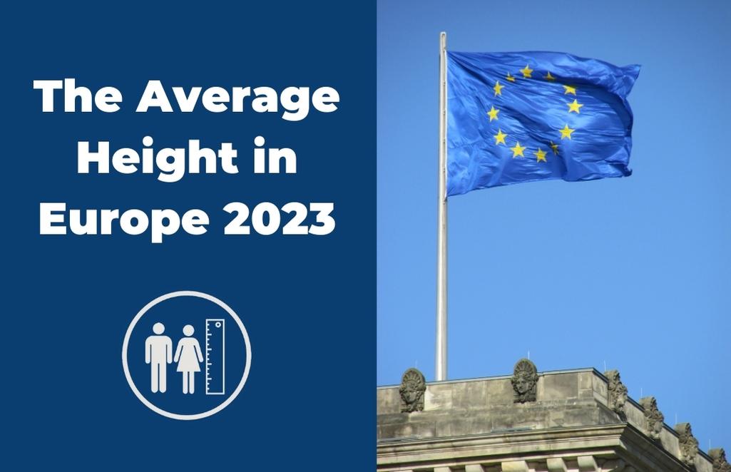The Average Height in Europe 2023 - Wanna Be Taller